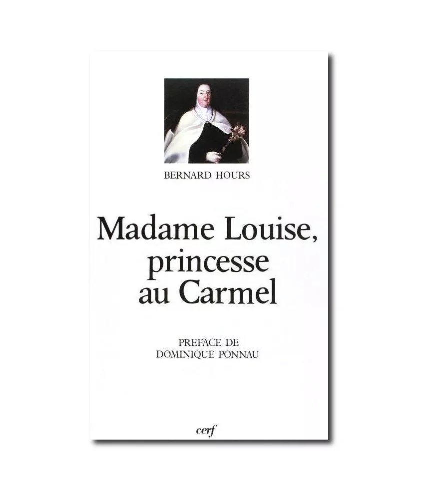 Bernard Hours - Madame Louise princesse au Carmel