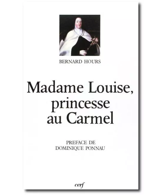 Bernard Hours - Madame Louise princesse au Carmel