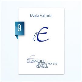 Maria Valtorta - L'Evangile tel qu'il m'a été révélé - Tome 9