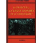 Stefano Fabei - Le Faisceau, La Croix Gammée et le Croissant