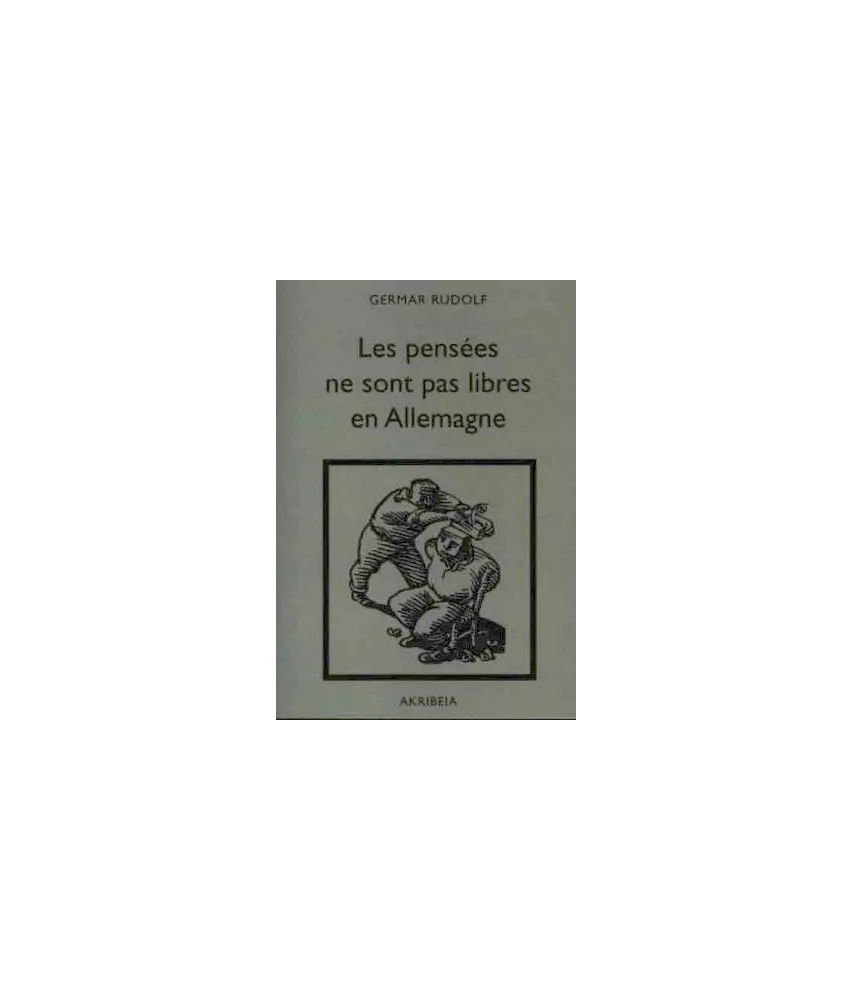 Germar Rudolf - Les pensées ne sont pas libres en Allemagne