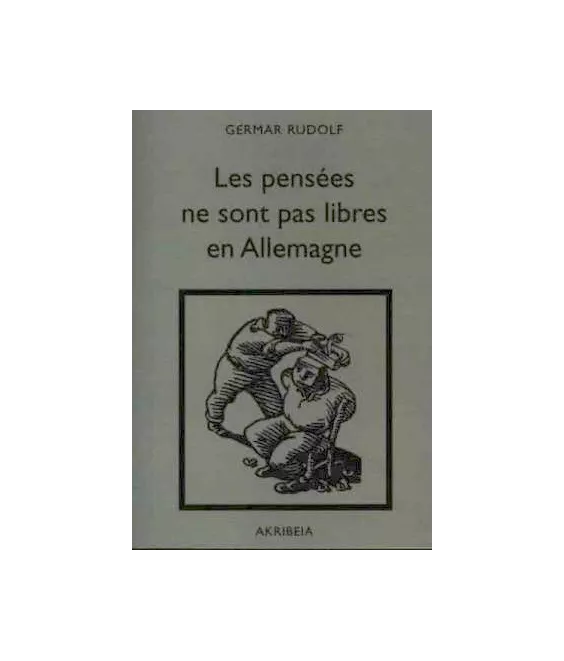 Germar Rudolf - Les pensées ne sont pas libres en Allemagne