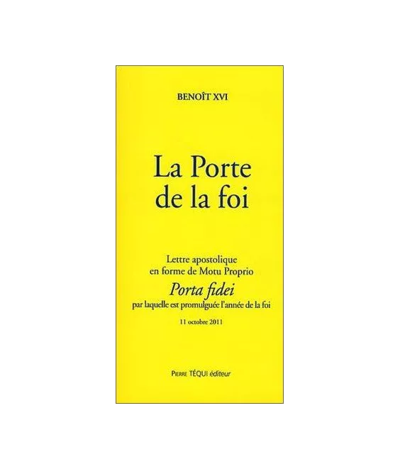 Cardinal Joseph Ratzinger - La Porte de la foi