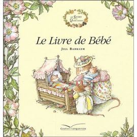Jill Barklem - Le livre de Bébé