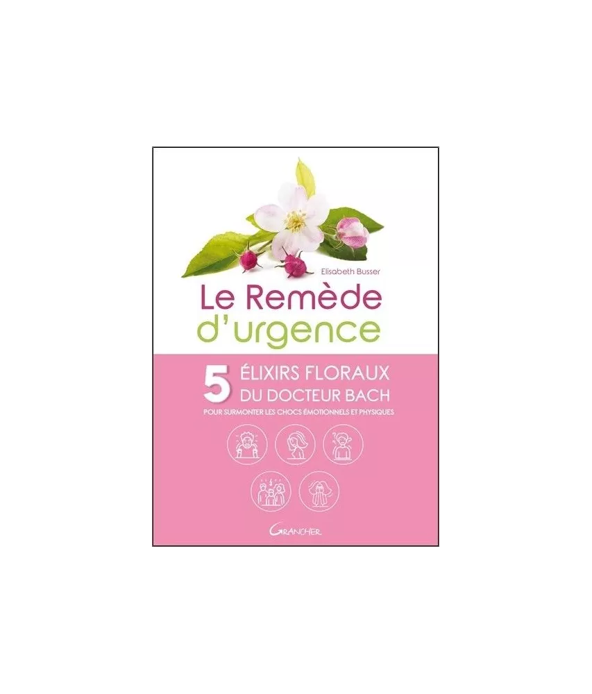 Elisabeth Busser - Le Remède d'urgence