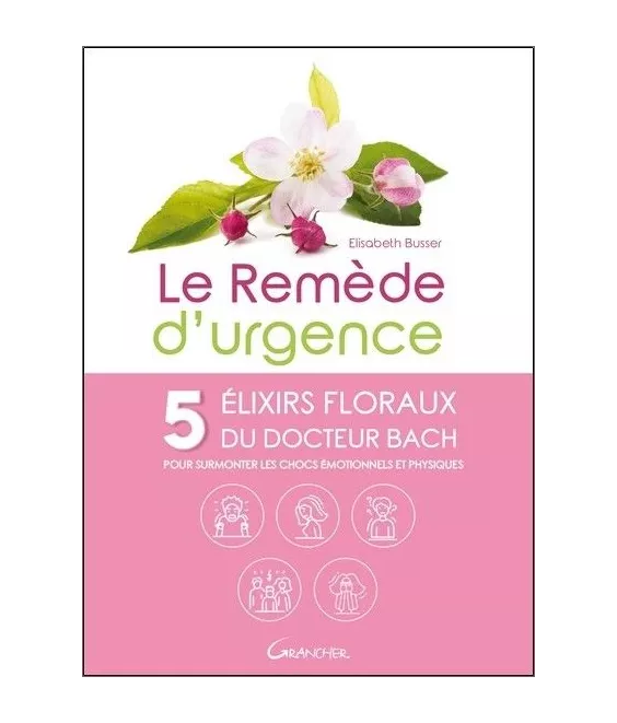 Elisabeth Busser - Le Remède d'urgence