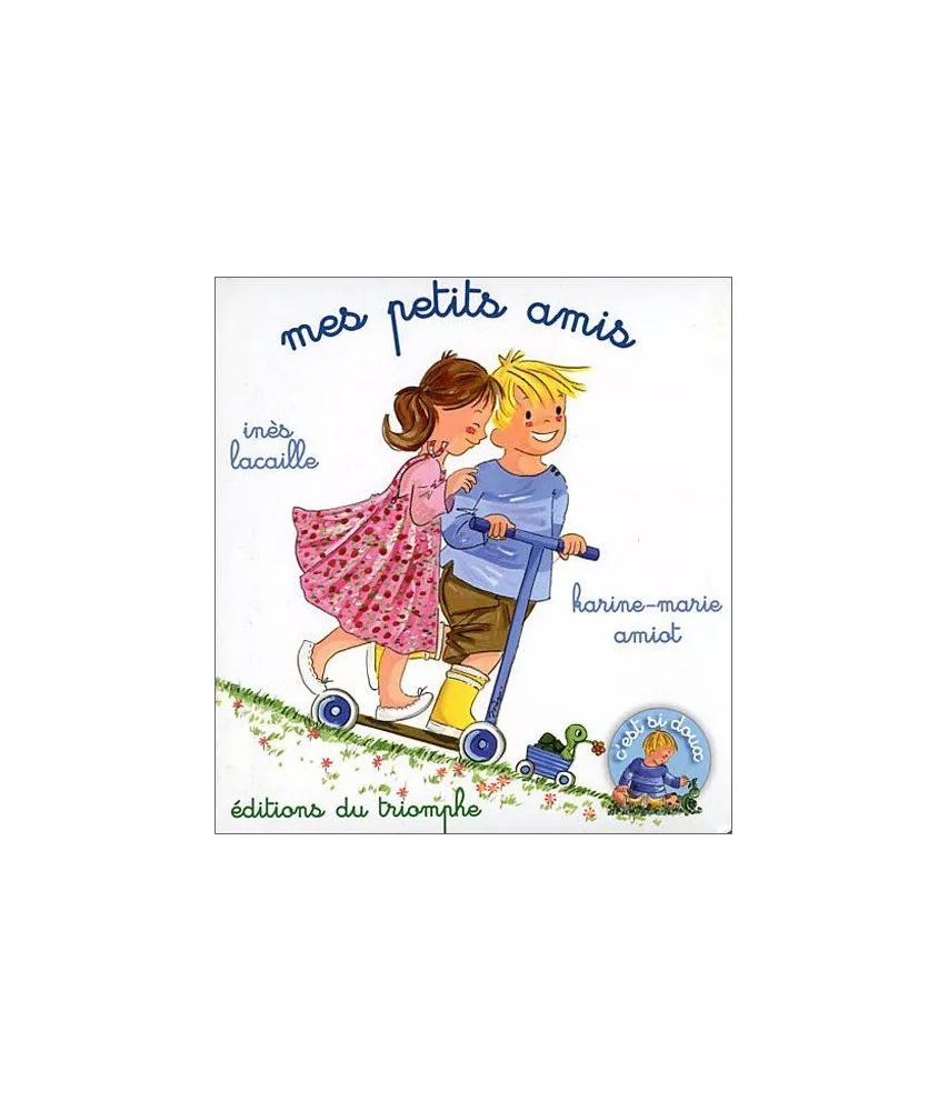 Inès Lacaille & Karine-Marie Amiot - Mes petits amis