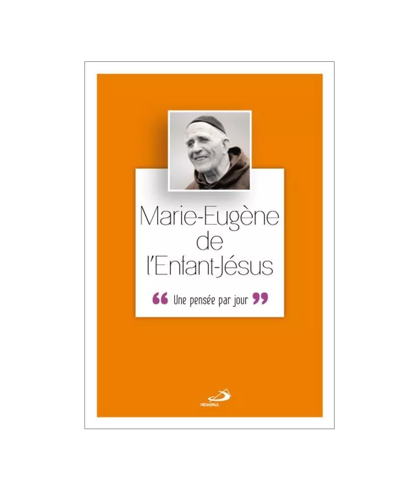 Père Marie-Eugène de l'Enfant-Jésus - Une pensée par jour