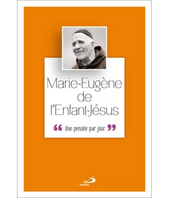 Père Marie-Eugène de l'Enfant-Jésus - Une pensée par jour