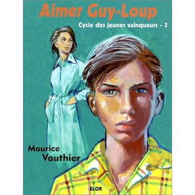 Maurice Vauthier - Aimer Guy-Loup