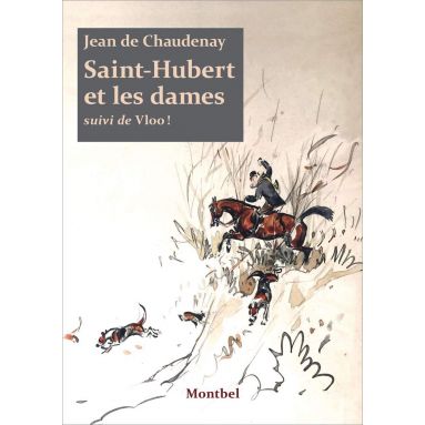 Jean de Chaudenay - Saint-Hubert et les dames