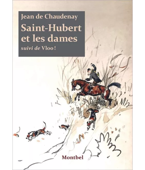 Jean de Chaudenay - Saint-Hubert et les dames
