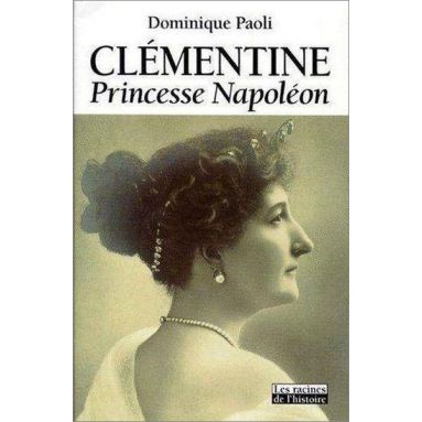 Dominique Paoli - Clémentine princesse Napoléon