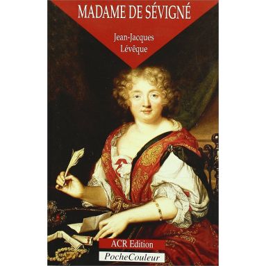 Jean-Jacques Lévêque - Madame de Sévigné