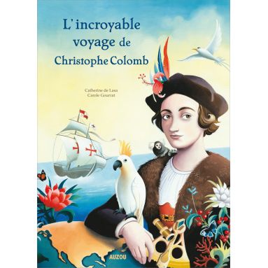Catherine de Lasa - L'incroyable voyage de Christophe Colomb