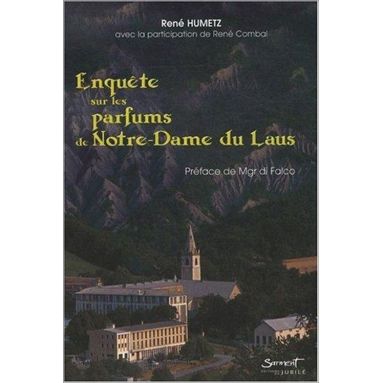 René Humetz - Enquête sur les parfums de Notre Dame du Laus