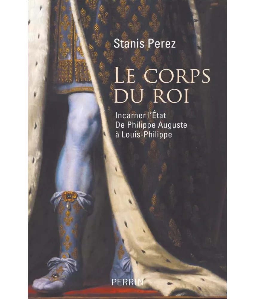 Stanis Perez - Le corps du Roi