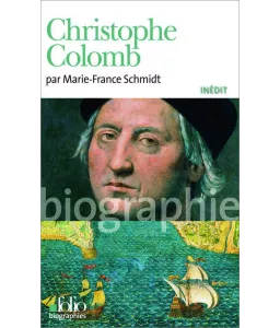Marie-France Schmidt - Christophe Colomb