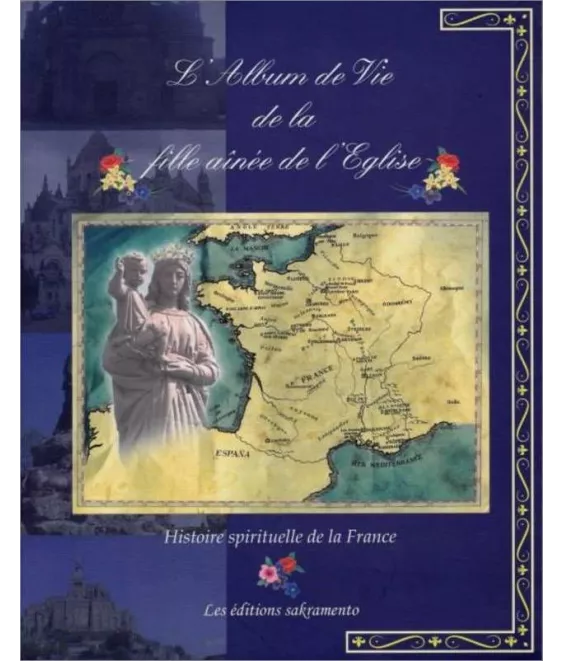 Geneviève Esquier & Sabrina Covic-Radojicic - L'Album de Vie de la fille aînée de l'Eglise