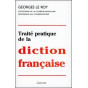 Georges Le Roy - Traité pratique de la diction française