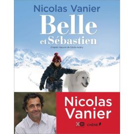 Nicolas Vanier - Belle et Sébastien