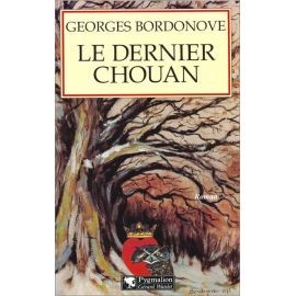 Georges Bordonove - Le dernier Chouan