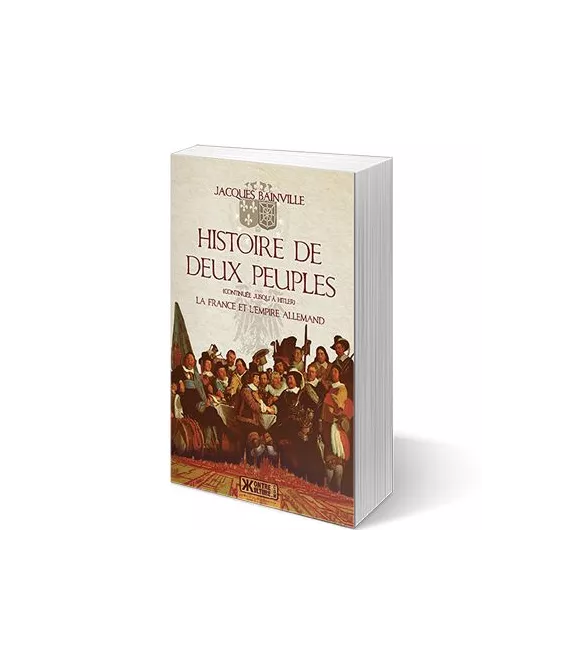 Jacques Bainville - Histoire de deux peuples (continuée jusqu'à Hitler)