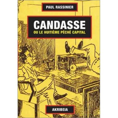Paul Rassinier - Candasse ou le huitième péché capital