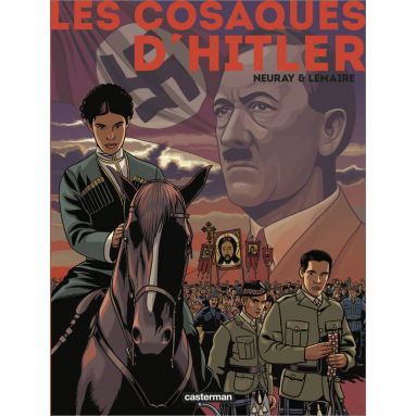 Valérie Lemaire & Olivier Neuray - Les Cosaques d'Hitler