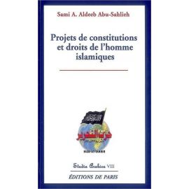 Sami Awad Aldeeb Abu-Sahlieh - Projets de constitutions et droits de l'homme islamiques