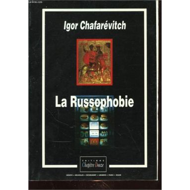 Igor Chafarévitch - La Russophobie