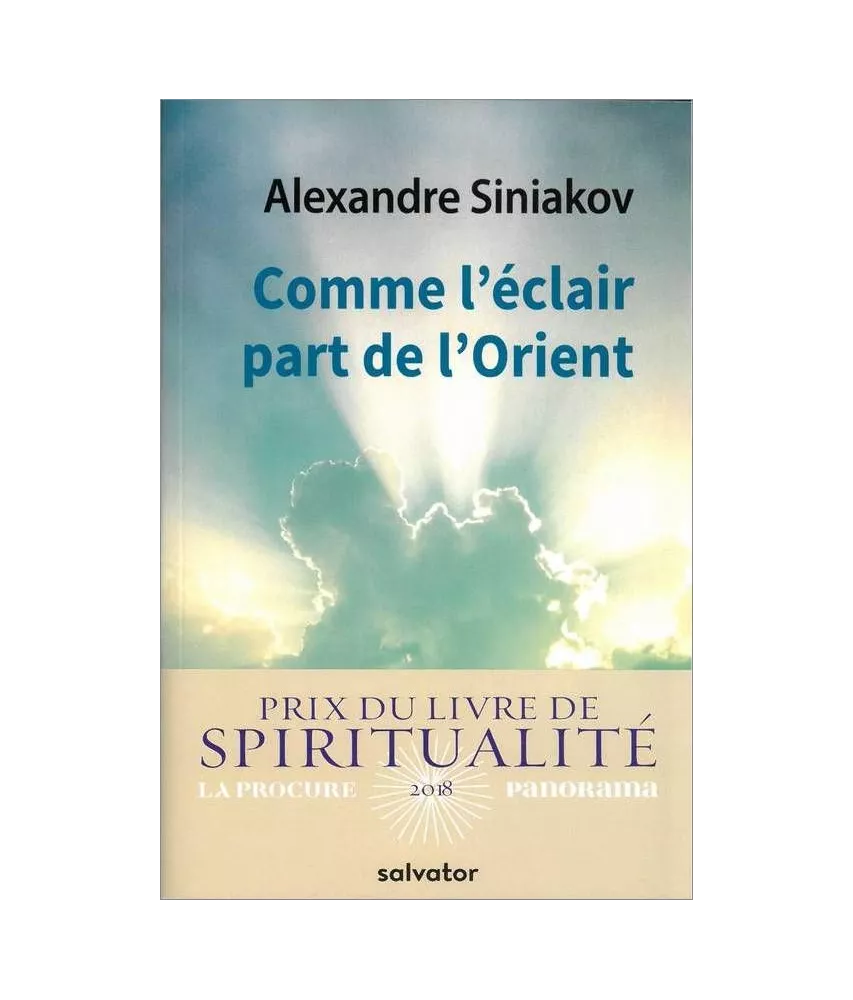 Père Alexandre Siniakov - Comme l'éclair part de l'Orient
