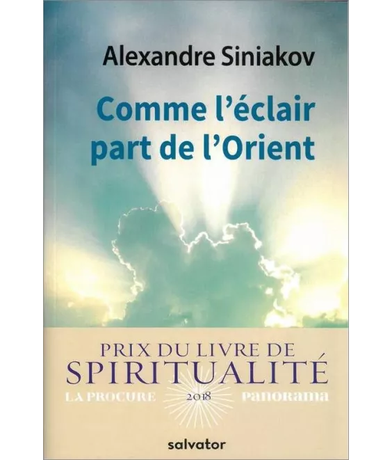 Père Alexandre Siniakov - Comme l'éclair part de l'Orient