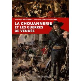 La Chouannerie et les Guerres de Vendée