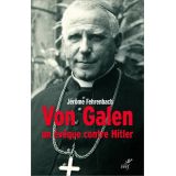 Von Galen un évêque contre Hitler