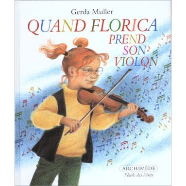 Gerda Muller - Quand Florica prend son violon