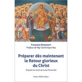 Françoise Breynaert - Préparer dès maintenant le Retour glorieux du Christ