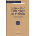 L'Islam était aux portes des Pyrénées