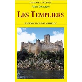 Alain Demurger - Les Templiers