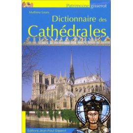 Mathieu Lours - Dictionnaire des cathédrales