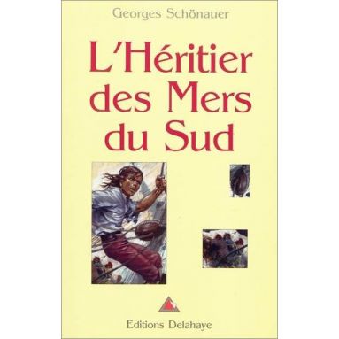 Georges Schönauer - L'Héritier des Mers du Sud