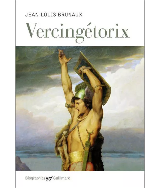 Jean-Louis Brunaux - Vercingétorix