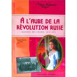 Anne-Marie Pol - A l'aube de la Révolution Russe