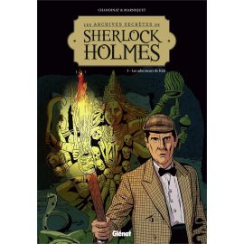 Philippe Chanoinat - Les archives secrètes de Sherlock Holmes Tome 3