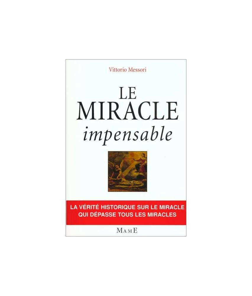 Vittorio Messori - Le miracle impensable