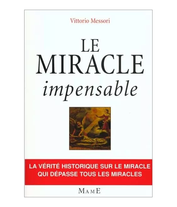 Vittorio Messori - Le miracle impensable