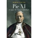 Pie XI le pape de l'action catholique