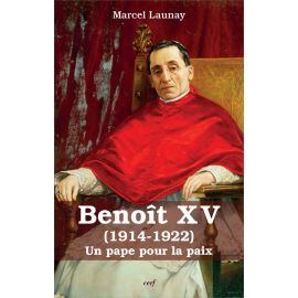 Marcel Launay - Benoît XV 1914-1922