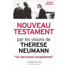 Günther Schwartz - Nouveau Testament par les visions de Thérèse Neumann