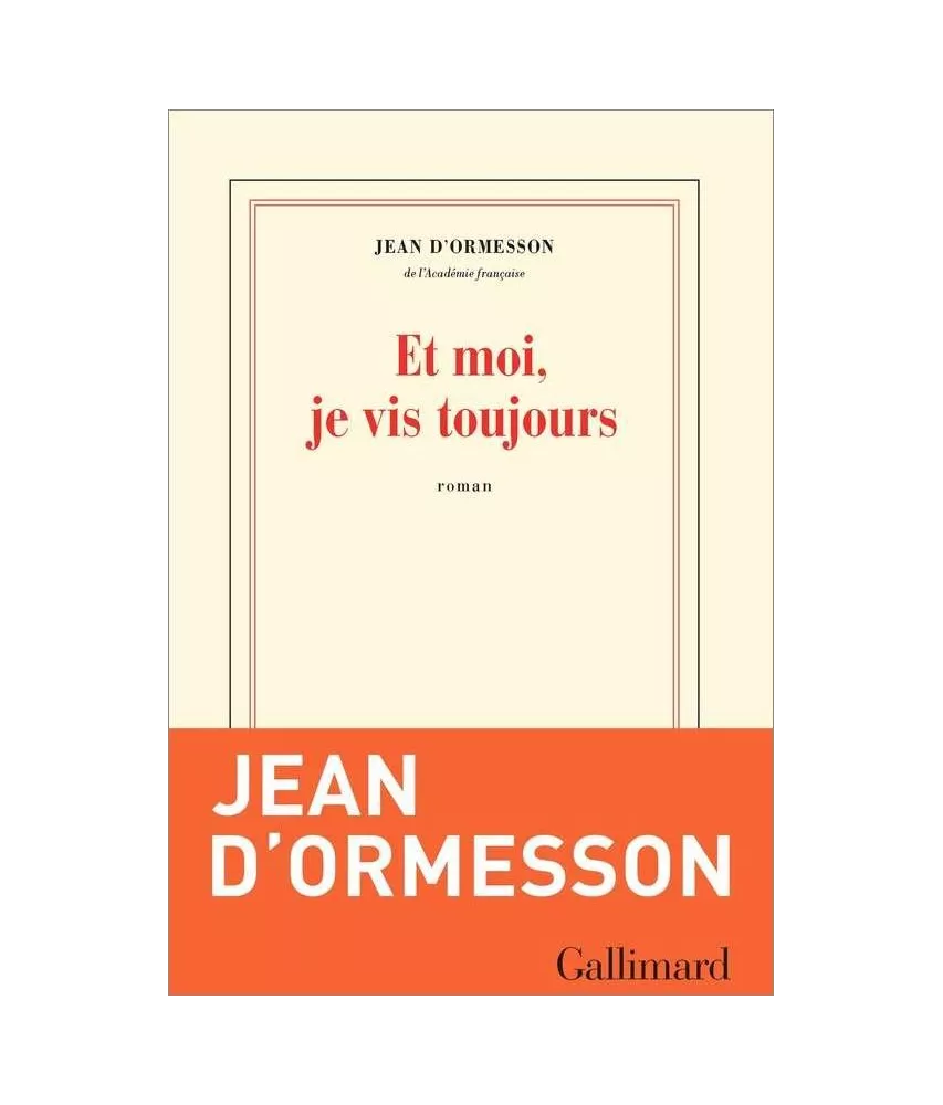 Jean d'Ormesson - Et moi, je vis toujours